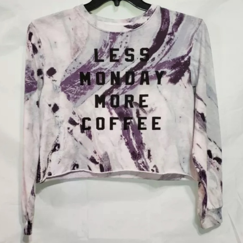 Trendy Tie-Dye Crop Long Sleeve "Less Monday, More Coffee" – Cozy & Fun Top!